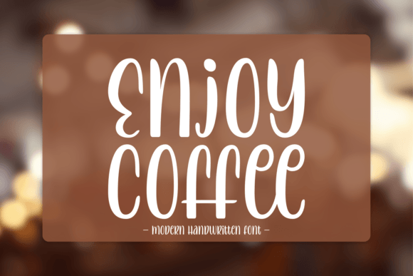 Enjoy Coffee: A Handwritten Font That Makes Your Campaign Feel Intentional
