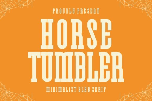 Horse Tumbler: A Slab Serif That Anchors Seasonal Campaigns